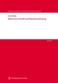 Produktbild: Willensherrschaft und Nachlassbindung
