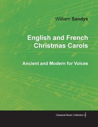 Produktbild: English and French Christmas Carols - Ancient and Modern for Voices