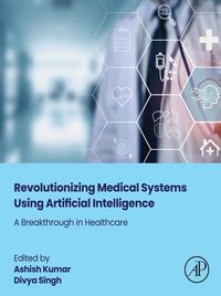 Produktbild: Revolutionizing Medical Systems using Artificial Intelligence