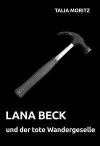 Produktbild: Lana Beck und der tote Wandergeselle