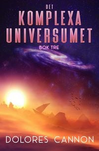 Produktbild: Det Komplexa Universumet Bok Tre
