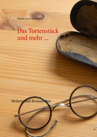 Produktbild: Das Tortenst&uuml;ck und mehr ...