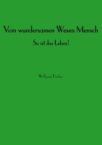 Produktbild: Vom wundersamen Wesen Mensch