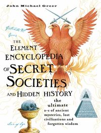Produktbild: Greer, J: The Element Encyclopedia of Secret Societies and H