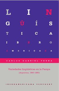 Bild vom Artikel Variedades lingüísticas en La Pampa : Argentina, 1860-1880 vom Autor Carlos Gabriel Perna