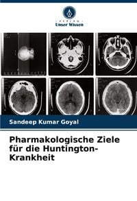 Produktbild: Pharmakologische Ziele f&uuml;r die Huntington-Krankheit