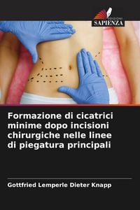 Produktbild: Formazione di cicatrici minime dopo incisioni chirurgiche nelle linee di piegatura principali