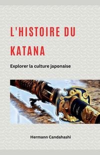 Produktbild: L'histoire du Katana