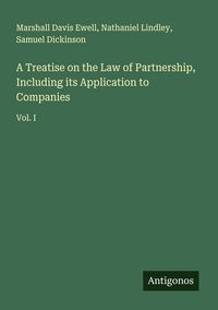 Produktbild: A Treatise on the Law of Partnership, Including its Application to Companies
