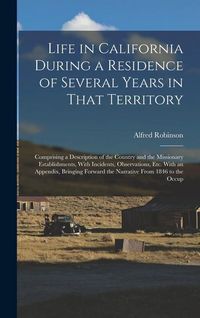 Produktbild: Life in California During a Residence of Several Years in That Territory