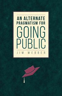 Produktbild: An Alternate Pragmatism for Going Public