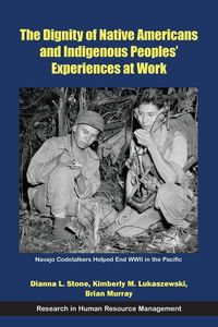 Produktbild: The Dignity of Native Americans and Indigenous Peoples' Experiences at Work