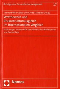 Wettbewerb und Risikostrukturausgleich im internationalen Vergleich