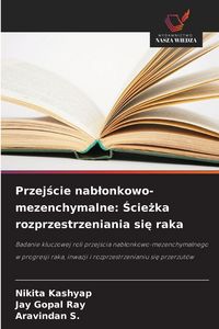 Produktbild: Przej&iquest;cie nab&iquest;onkowo-mezenchymalne: &iquest;cie&iquest;ka rozprzestrzeniania si&iquest; raka
