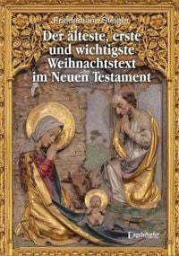 Produktbild: Der &auml;lteste, erste und wichtigste Weihnachtstext im Neuen Testament