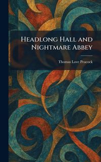 Produktbild: Headlong Hall and Nightmare Abbey