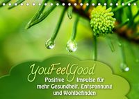 Produktbild: YouFeelGood - Positive Impulse f&uuml;r mehr Gesundheit, Entspannung und Wohlbefinden (Tischkalender 2022 DIN A5 quer)