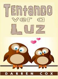 Produktbild: Tentando ver a Luz