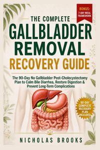 Produktbild: The complete Gallbladder Removal Recovery Guide