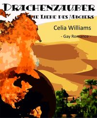 Drachenzauber - Die Liebe des Magiers Celia Williams