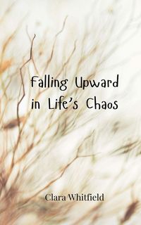 Produktbild: Falling Upward in Life's Chaos
