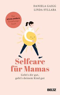 Bild vom Artikel Selfcare für Mamas vom Autor Daniela Gaigg