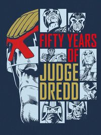 Produktbild: Fifty Years of Judge Dredd - A 50th Anniversary Celebration
