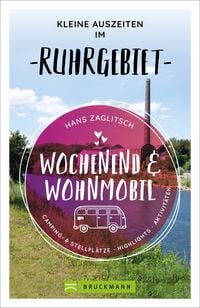 Produktbild: Wochenend und Wohnmobil - Kleine Auszeiten im Ruhrgebiet