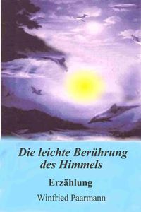 Produktbild: Die leichte Ber&uuml;hrung des Himmels