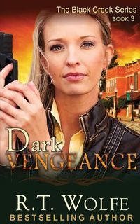 Produktbild: Dark Vengeance (The Black Creek Series, Book 3)