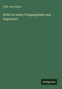 Produktbild: Erfurt in seiner Vergangenheit und Gegenwart