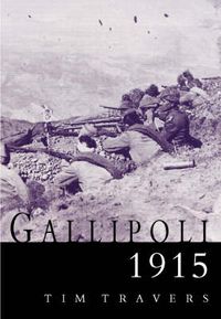 Produktbild: Travers, T: Gallipoli, 1915