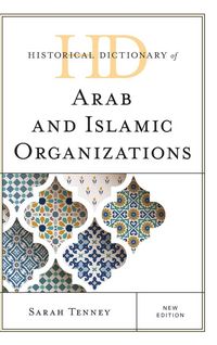 Produktbild: Historical Dictionary of Arab and Islamic Organizations