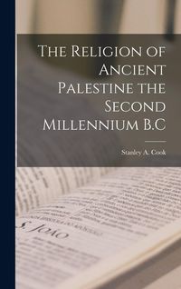 Produktbild: The Religion of Ancient Palestine the Second Millennium B.C
