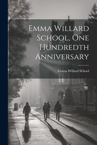 Produktbild: Emma Willard School, One Hundredth Anniversary