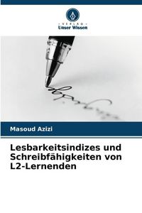 Produktbild: Lesbarkeitsindizes und Schreibf&auml;higkeiten von L2-Lernenden