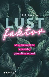 Bild vom Artikel Lustfaktor vom Autor Julia Henchen