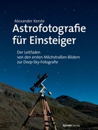 Bild vom Artikel Astrofotografie für Einsteiger vom Autor Alexander Kerste