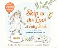 Produktbild: Skip to the Loo! A Potty Book