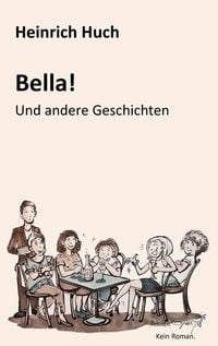Produktbild: Bella!: Und andere Geschichten