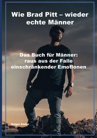 Produktbild: Wie Brad Pitt - wieder echte M&auml;nner