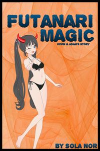 Produktbild: Futanari Magic: Kevin & Adam's Story (Futanari Magic, Futa on Male)