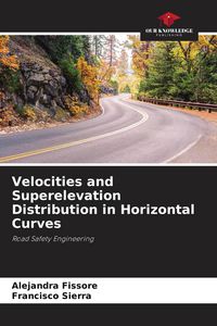 Produktbild: Velocities and Superelevation Distribution in Horizontal Curves