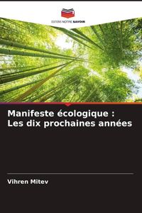 Produktbild: Manifeste &eacute;cologique : Les dix prochaines ann&eacute;es