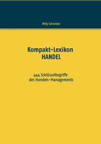Bild vom Artikel Kompakt-Lexikon HANDEL vom Autor Willy Schneider