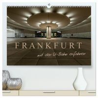 Produktbild: Frankfurt - mit der U-Bahn erfahren (hochwertiger Premium Wandkalender 2026 DIN A2 quer), Kunstdruck in Hochglanz