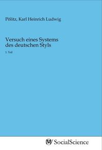 Produktbild: Versuch eines Systems des deutschen Styls
