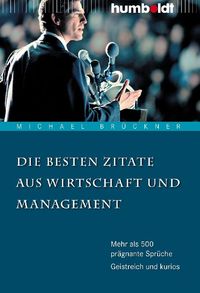 Produktbild: Die besten Zitate aus Wirtschaft und Management