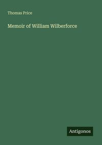 Produktbild: Memoir of William Wilberforce