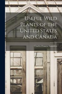 Produktbild: Useful Wild Plants of the United States and Canada
